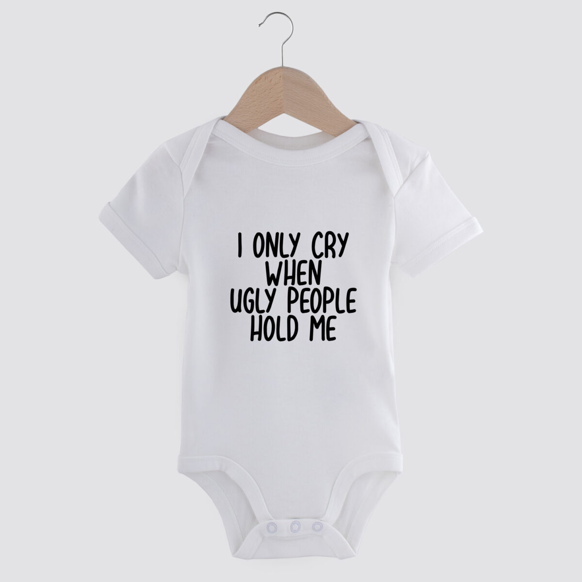 baby romper, I only cry when ugly people hold me, grappige onesie, romper